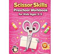 Scissor Skills Preschool Workbook for Kids Ages 3-5: Preschool Learning Activities: Color, Cut and Paste Practice with Safety Rules, Lines, Shapes & ... Readiness (Smart Start Workbooks)