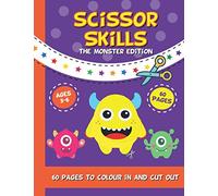 Scissor Skills The Monster Edition: Colouring In Activity Book Practise Cutting Scissor Skills For Pre-School Aged Children
