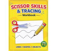 Scissor Skills & Tracing Workbook for Kids Ages 3-5: Cutting and Tracing Lines with Paste Activities to Build Fine Motor Skills