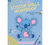 Scissor Skills Workbook Coloring And Cutting For Kids Ages 3-5: Perfect activity book to practice scissor skills for kindergarten and prescool kids. ... out cute animals shapes. 80 pages - 8.5 x 11