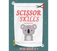 Scissor Skills WorkBook For Kids 9 +: A Fun Cutting Practice Activity Book for Toddlers and Kids: Scissor Practice for Preschool ... Fun Animals, Shapes and Patterns