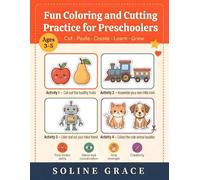 Scissor Skills Workbook for Kids: Color, Cut & Paste Activities to Build Fine Motor Skills: Fun Coloring and Cutting Practice for Preschoolers Ages 3-5
