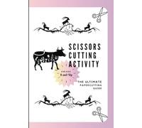 Scissors Cutting Activity: A Fun Scissors Skill Activity Book for Kids 8 and Up