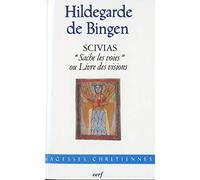 SCIVIAS SACHE LES VOIES OU LIVRE DES VISIONS