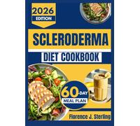 SCLERODERMA DIET COOKBOOK: Simple and Nourishing Recipes for Daily Living