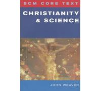 SCM Core Text: Christianity and Science