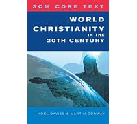 SCM Core Text: World Christianity in the 20th Century