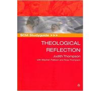 SCM Studyguide: Theological Reflection by Judith Thompson (2008-08-29)