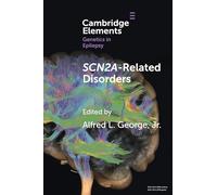SCN2A-Related Disorders (Elements in Genetics in Epilepsy)