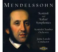 Sco/Jaime Laredo - Felix Mendelssohn: Scottish and Italian Symphonies