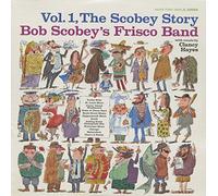 Scobey, Bob Frisco Band - Vol. 1-Scobey's Story [VINYL]