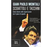 Scoiattoli e tacchini. Come vincere nelle organizzazioni con il gioco di squadra