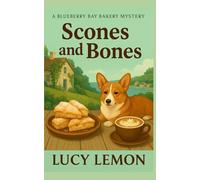 Scones and Bones (A Blueberry Bay Bakery Mystery)