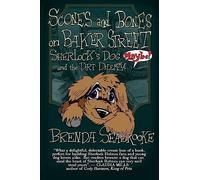 Scones and Bones on Baker Street, Sherlock's Dog (Maybe!) and the Dirt Dilemma