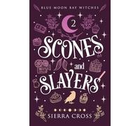 Scones and Slayers