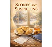 Scones and Suspicions: A Cozy Culinary Mystery (The Rory Lane Café Mysteries)