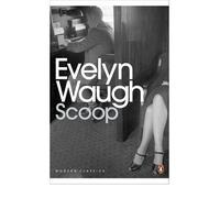 Scoop A Novel About Journalists by Waugh, Evelyn ( Author ) ON Dec-07-2000, Paperback