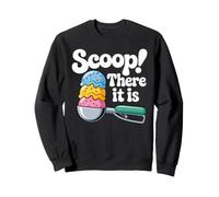 Scoop There It Is Fun Summer Ice Cream Sweatshirt