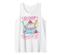 Scoop There It is Ice Cream Sundae Dessert Lover Tank Top