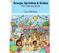 Scoops, Sprinkles & Smiles: The Coloring Book