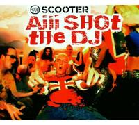 Scooter - Aiii Shot the DJ