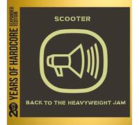 SCOOTER - BACK TO THE HEAVYWEIGHT JAM (20 Y.O.H.E.E.) 2 CD NEW