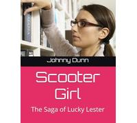 Scooter Girl: The Saga of Lucky Lester