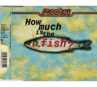 Scooter - How Much Is the Fish