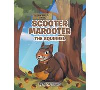 Scooter Marooter the Squirrel