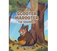 Scooter Marooter the Squirrel