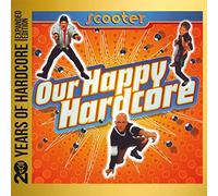Scooter - Our Happy Hardcore (20 Y.O.H.E.E.)