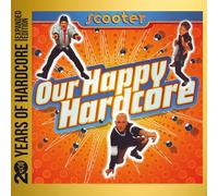 Scooter - Our Happy Hardcore (20 Y.O.H.E.E.)