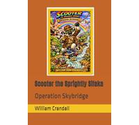 Scooter the Sprightly Sifaka: Operation Skybridge