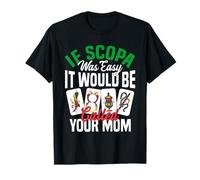 Scopa Player Card Game Nonna Mom Mama Italian Scopa T-Shirt