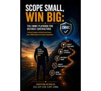 Scope Small, Win Big: The CMMC Playbook for Defense Contractors