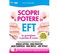 Scopri il potere di EFT. La tua guarigione è nelle tue mani. DVD. Con libro
