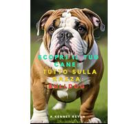 Scopri il Tuo Cane: Tutto sulla razza: Bulldog