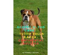 Scopri il Tuo Cane: Tutto sulla razza: Continental Bulldog