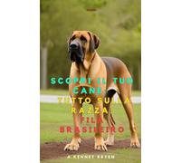 Scopri il tuo Cane:Tutto sulla razza: Fila Brasileiro
