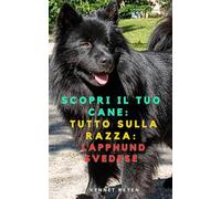 Scopri il tuo Cane:Tutto sulla razza: Lapphund Svedese