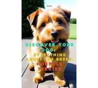 Scopri il tuo Cane:Tutto sulla razza: Norfolk Terrier