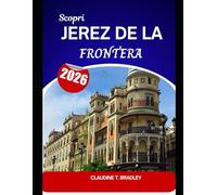 Scopri Jerez de la Frontera 2026: Scopri lo spirito dell'Andalusia nella capitale spagnola dello Sherry