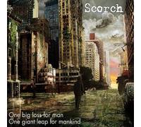 Scorch - One Big Loss For Man, One Giant Leap