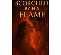 Scorched by His Flame