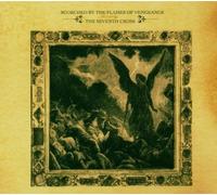Scorched By the Flames of Vengeance by Seventh Cross (2006) Audio CD