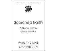 Scorched Earth: A Global History of World War II
