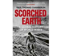Scorched Earth : A Global History of World War II