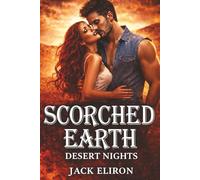 Scorched Earth Desert Nights: Dark encounter - Desire, Fire, Flesh, Possession, Steamy, No Mercy (STEAMY ROMANCE 4)