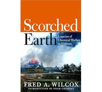 Scorched Earth: Legacies of Chemical Warfare in Vietnam