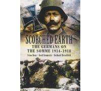 Scorched Earth: The Germans on the Somme 1914-18